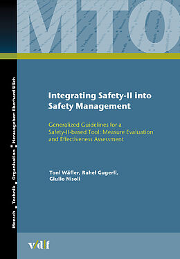 Couverture cartonnée Integrating Safety-II into Safety Management de Toni Wäfler, Rahel Gugerli, Giulio Nisoli