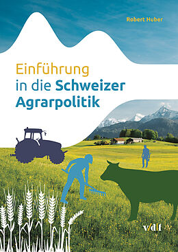 Paperback Einführung in die Schweizer Agrarpolitik von Robert Huber