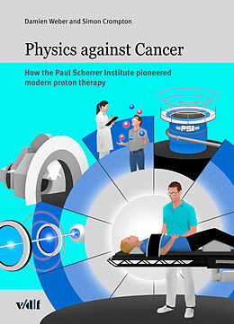 Couverture cartonnée Physics against cancer de Damien Weber, Simon Crompton