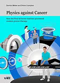E-Book (pdf) Physics against cancer von Damien Weber, Simon Crompton