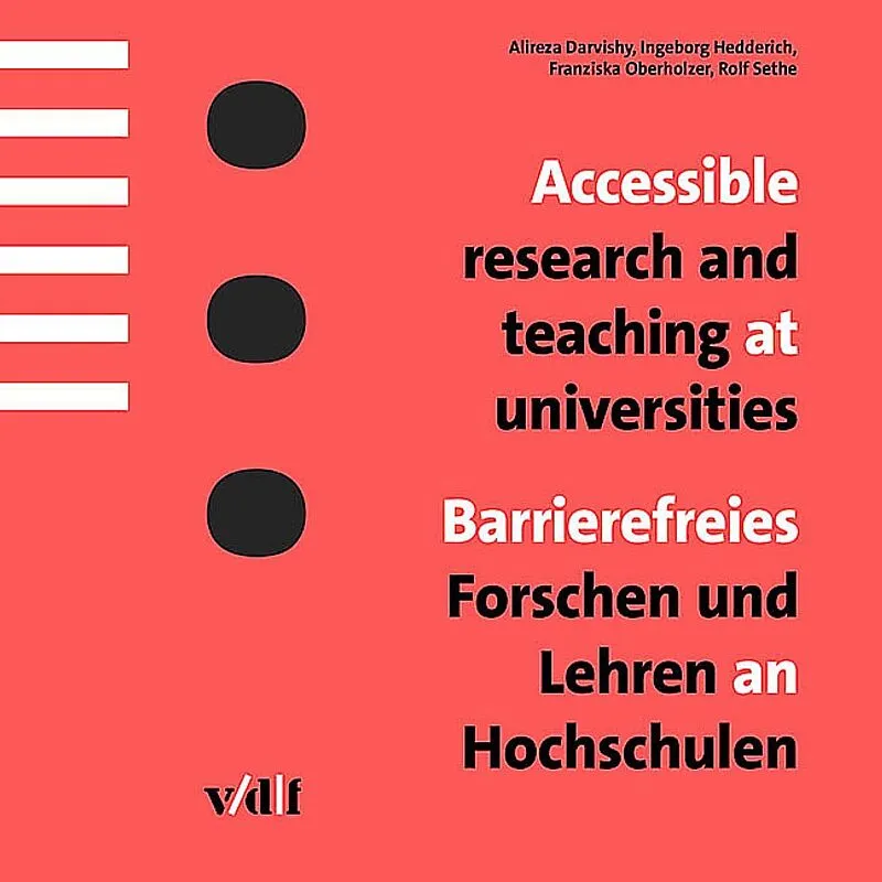 Accessible research and teaching at universities / Barrierefreies Forschen und Lehren an Hochschulen