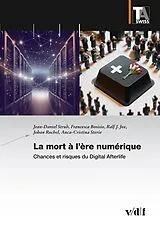 Kartonierter Einband La mort à lère numérique von Jean-Daniel Strub, Francesca Bosisio, Ralf J. Jox