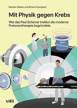 E-Book (pdf) Mit Physik gegen Krebs von Damien Weber, Simon Crompton