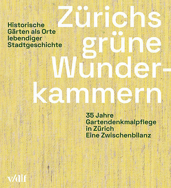 Zurichs grune Wunderkammern