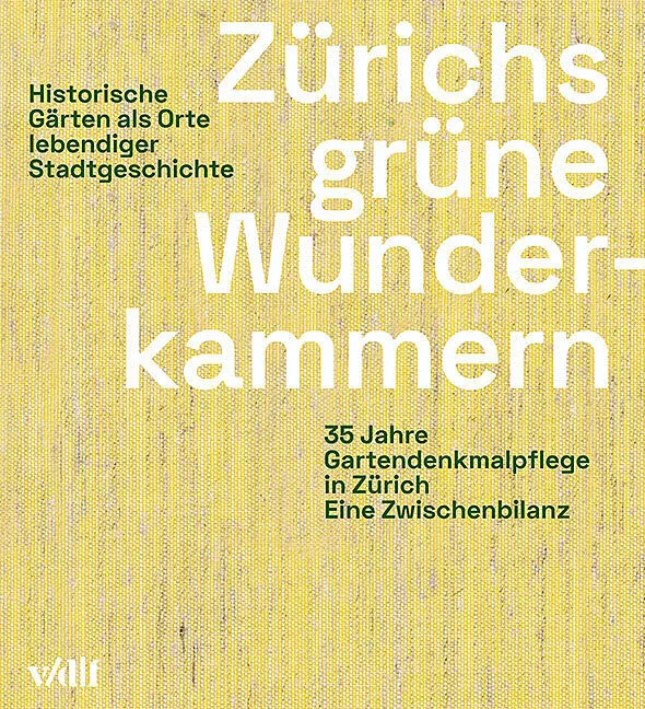 Zurichs grune Wunderkammern