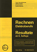 Geheftet Rechnen Elektroberufe. Resultate ab 6. Auflage von Heinrich Brandenberger, Walter Enderli, Ernst Scherrer