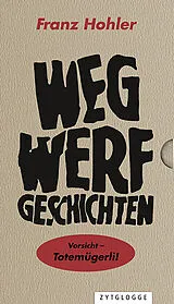 Set mit div. Artikeln (Set) Wegwerfgeschichten von Franz Hohler
