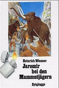 Fester Einband Jaromir bei den Mammutjägern von Heinrich Wiesner