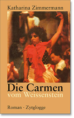 Fester Einband Die Carmen vom Weissenstein von Katharina Zimmermann