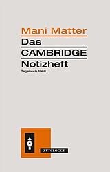 Kartonierter Einband Das Cambridge Notizheft von Mani Matter