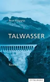 Fester Einband Talwasser von Beat Hüppin