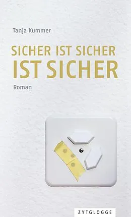 E-Book (epub) Sicher ist sicher ist sicher von Tanja Kummer