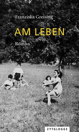 E-Book (epub) Am Leben von Franziska Greising