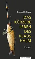 E-Book (epub) Das kürzere Leben des Klaus Halm von Lukas Holliger