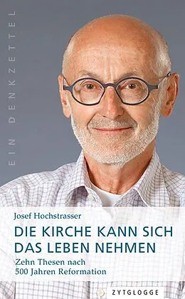 E-Book (epub) Die Kirche kann sich das Leben nehmen von Josef Hochstrasser