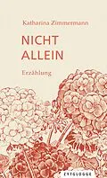 E-Book (epub) Nicht allein von Katharina Zimmermann