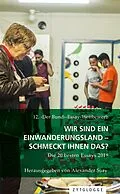 E-Book (epub) 12. Der Bund-Essay-Wettbewerb: Wir sind ein Einwanderungsland  schmeckt Ihnen das? von 