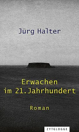 E-Book (epub) Erwachen im 21. Jahrhundert von Jürg Halter