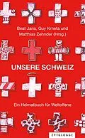 E-Book (epub) Unsere Schweiz von Matthias Zehnder