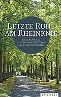 E-Book (epub) Letzte Ruhe am Rheinknie von Thomas Blubacher