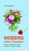 E-Book (epub) Mobbing unter Freunden von Allan Guggenbühl