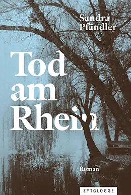 E-Book (epub) Tod am Rhein von Sandra Pfändler
