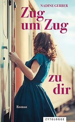 E-Book (epub) Zug um Zug zu dir von Nadine Gerber