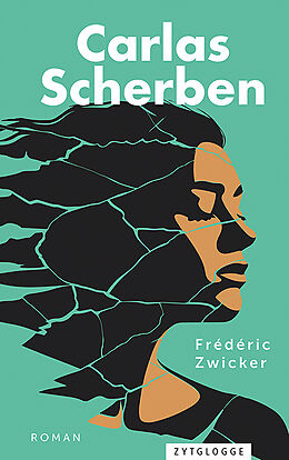 E-Book (epub) Carlas Scherben von Frédéric Zwicker