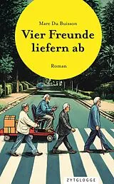 E-Book (epub) Vier Freunde liefern ab von Marc Du Buisson