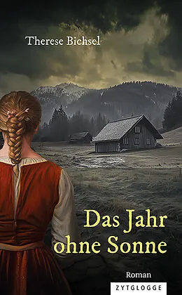 E-Book (epub) Das Jahr ohne Sonne von Therese Bichsel
