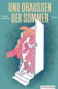 E-Book (epub) UND DRAUSSEN DER SOMMER von Samuel Schnydrig
