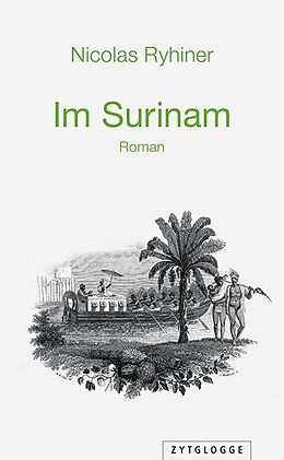Kartonierter Einband Im Surinam von Nicolas Ryhiner