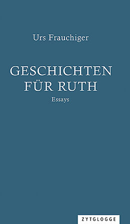 Fester Einband Geschichten für Ruth von Urs Frauchiger