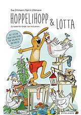 Set mit div. Artikeln (Set) Hoppelihopp und Lotta (Buch) von Eva Zihlmann, Katrin Zihlmann
