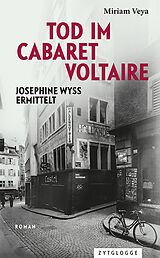 Kartonierter Einband Tod im Cabaret Voltaire von Miriam Veya