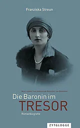 Kartonierter Einband Die Baronin im Tresor von Franziska Streun