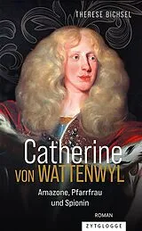Kartonierter Einband Catherine von Wattenwyl von Therese Bichsel
