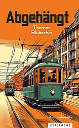 Kartonierter Einband Abgehängt von Thomas Blubacher