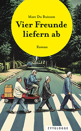  Vier Freunde liefern ab von Marc Du Buisson