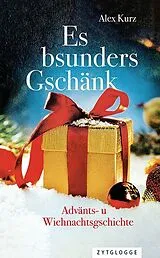 Fester Einband Es bsunders Gschänk von Alex Kurz