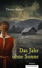 Fester Einband Das Jahr ohne Sonne von Therese Bichsel