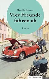 Kartonierter Einband Vier Freunde fahren ab von Marc Du Buisson