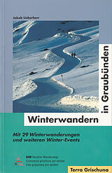 Kartonierter Einband Winterwandern in Graubünden von Jakob Lieberherr