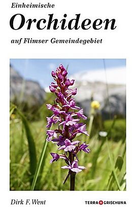 Kartonierter Einband Einheimische Orchideen auf Flimser Gemeindegebiet von Dirk Went