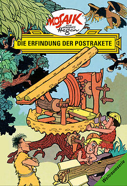 Fester Einband Mosaik von Hannes Hegen: Die Erfindung der Postrakete, Bd. 7 von Lothar Dräger