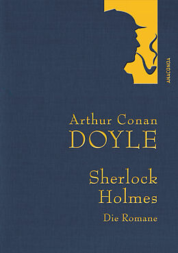 Fester Einband Arthur Conan Doyle,Sherlock Holmes. Die Romane von Arthur Conan Doyle