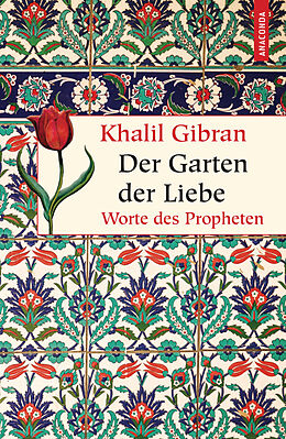 Livre Relié Der Garten der Liebe. Worte des Philosophen de Khalil Gibran