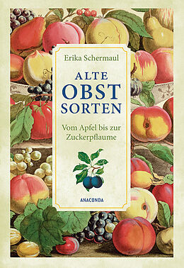 Fester Einband Alte Obstsorten von Erika Schermaul