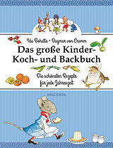 Fester Einband Das große Kinder-Koch- und Backbuch von Ida Bohatta, Dagmar von Cramm