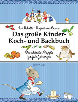 Fester Einband Das große Kinder-Koch- und Backbuch von Ida Bohatta, Dagmar von Cramm
